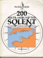 Daily Telegraph" Guide to Two Hundred Miles Around the Solent By Philip Bristo