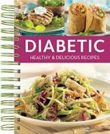 Diabetic Healthy & Delicious Recipes. International 9781680228939 New<|