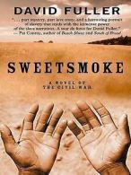 Thorndike Press large print basic: Sweetsmoke by David Fuller (Hardback)