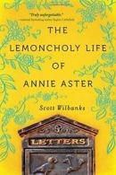 The Lemoncholy Life of Annie Aster. Wilbanks 9781492612469 Fast Free Shipping<|