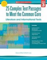 25 Complex Text Passages to Meet the Common Cor. Miller, Lee<|