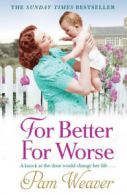 For better for worse by Pam Weaver (Paperback)