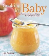 Cooking for Baby: Wholesome, Homemade, Delicious Foods f... | Book