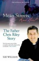 Mean streets kind heart: the Father Chris Riley story by Sue Williams