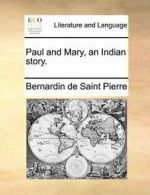 Paul and Mary, an Indian story., Pierre, de 9781140886129 Fast Free Shipping,,