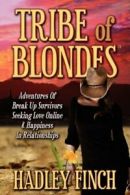 Tribe of Blondes by Finch, Hadley New 9780981700946 Fast Free Shipping,,