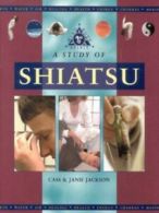 Mind, body, spirit: A study of shiatsu by Cass Jackson Janie Jackson (Hardback)