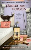 Berkley Prime Crime: Plaster and poison by Jennie Bentley (Paperback)