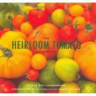 The heirloom tomato cookbook by Mimi Luebbermann (Paperback)
