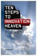 Ten Steps to Innovation Heaven: How to Create Future Growth and Competitive Str