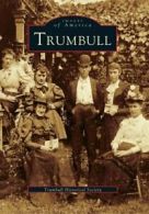 Trumbull, CT (Images of America (Arcadia Publishing)). Society 9780738534589<|