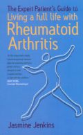 The expert patient's guide to living a full life with rheumatoid arthritis by