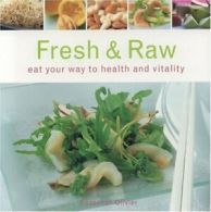 Fresh and Raw By Suzannah Olivier