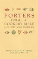 Porter's English cookery bible: ancient and modern by Richard, Earl of Bradford