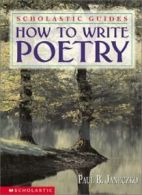 How to Write Poetry By Paul B. Janeczko