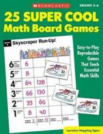 25 Super Cool Math Board Games: Easy-To-Play Re. Egan<|