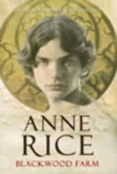 Blackwood Farm by Anne Rice (Paperback)