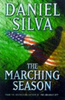The Marching Season by Daniel Silva (Paperback)