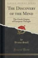 The Discovery of the Mind: The Greek Origins of European Thought (Classic R by