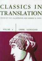 Classics in Translation, Volume I: Greek Literature by Mackendrick, L. New,,