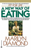 A New Way of Eating from the Fit for Life Kitchen, Marilyn Diamond,