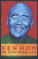 Ken Hom: my stir-fried life by Ken Hom (Hardback)