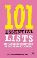 101 Essential Lists on Managing Behaviour in th, Griffiths, Alex,,