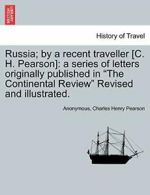 Russia; by a recent traveller [C. H. Pearson]: , Anonymous,,