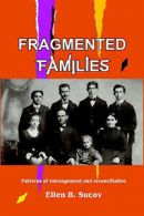 Sucov, Ellen : Fragmented Families: Patterns of Estrang