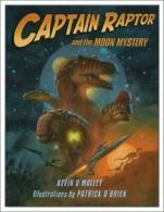Captain Raptor and the Moon Mystery. O'Malley, O'Brien, (ILT) 9780802789358<|
