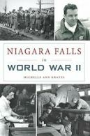 Niagara Falls in World War II (Military). Kratts 9781467137379 Free Shipping<|