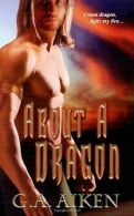 About a Dragon von Aiken, G.A. | Book