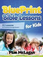 Blueprint Bible Lessons for Kids. McLagan, Pam 9781612442686 Free Shipping.#