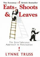Eats, Shoots & Leaves: The Zero Tolerance Approach to Punctuation. Truss<|