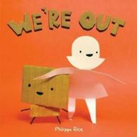 We're out by Philippa Rice (Hardback)