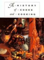 A History of Cooks and Cooking (The Food Series) By Michael Symons