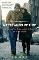 A Freewheelin' Time: A Memoir of Greenwich Village in the Sixties. Rotolo<|
