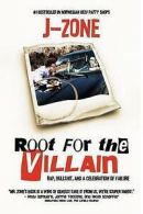 Root for the villain: rap, bullshit, and a celebration of failure by J-Zone