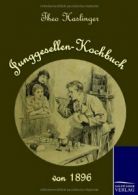 Junggesellen-KochBook von 1896. Haslinger, Theo 9783861951513 Free Shipping.#