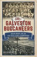 The Galveston Buccaneers: Shearn Moody and the . Rutherford, McLeod<|