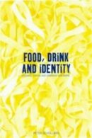 Food, drink and identity: cooking, eating and drinking in Europe since the