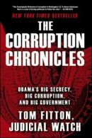The Corruption Chronicles: Obama's Big Secrecy,. Fitton Paperback<|