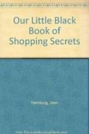 Our Little Black Book of Shopping Secrets By Joan Hamburg, Gerry Frank