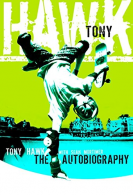 Tony Hawk Professional Skateboarder: The Autobiography, Hawk, Tony,
