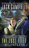 Ace science fiction: The lost fleet : Relentless by Jack Campbell (Paperback)