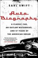Auto Biography: A Classic Car, an Outlaw Motorh. Swift Paperback<|