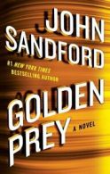 A Prey Novel: Golden prey by John Sandford (Hardback)