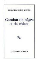 Combat de nègre et de chiens | Bernard-Marie Koltès | Book