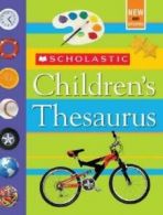 Scholastic children's thesaurus by John K Bollard (Book)