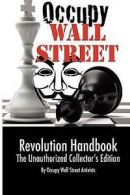 Occupy Wall Street, Activists : Occupy Wall Street Revolution Handbook: